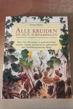 Alle kruiden en hun toepassingen - Richard Mabey Dagaanbieding