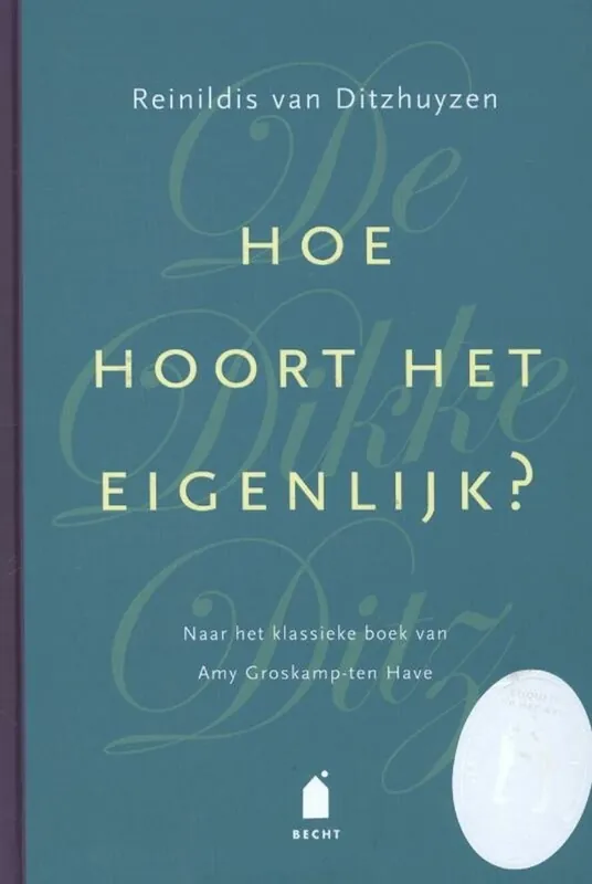 Betrouwbaar Hoe hoort het eigenlijk? - Reinildis van Ditzhuyzen