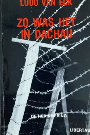 Zo was het in dachau - Ludo Van Eck Beste Prijs