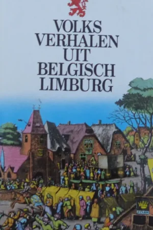 Volksverhalen uit Belgisch Limburg - F. Roeck Premium