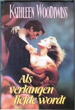 Bestel Nu Als verlangen liefde wordt. - Kathleen Woodiwiss