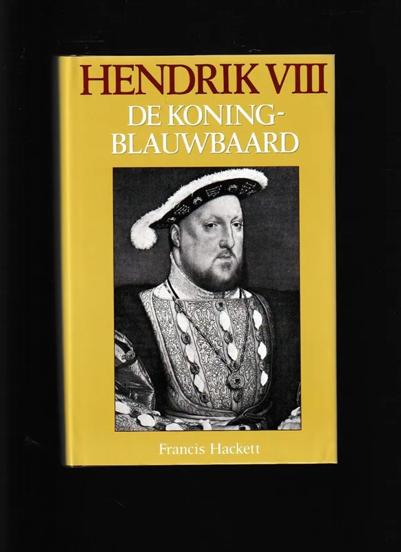 Hendrik VIII. - Francis Hackett. Finale Uitverkoop