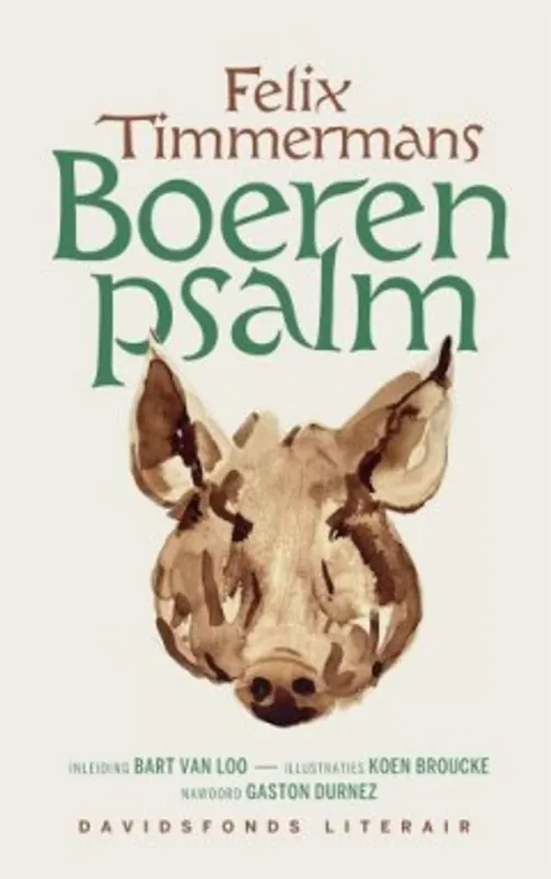 Boerenpsalm - Felix Timmermans; Bart Van Loo; Gaston Durnez Betrouwbaar
