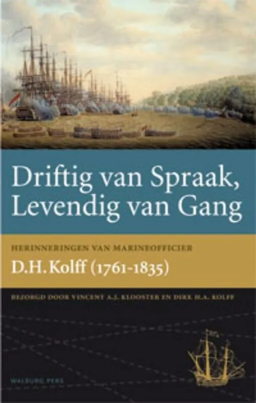 Driftig van spraak, levendig van gang - Vincent A.J. Klooster; Dirk H.A. Kolff Weekendaanbieding