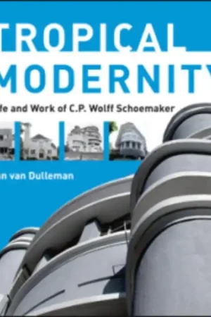 Tropical modernity - C.J. Van Dullemen Direct Verzonden