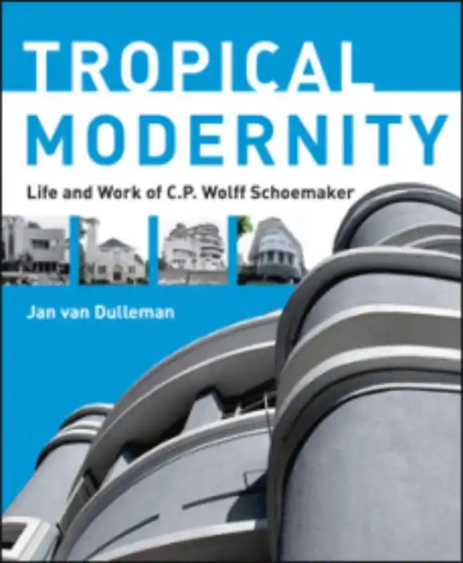 Tropical modernity - C.J. Van Dullemen Direct Verzonden
