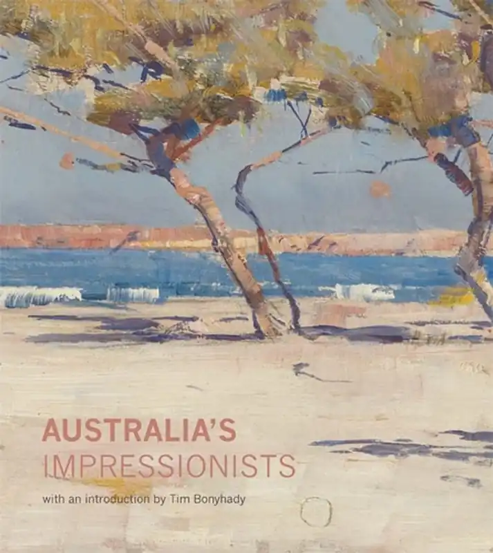 Australia's Impressionists - Tim Bonyhady Voordeelprijs