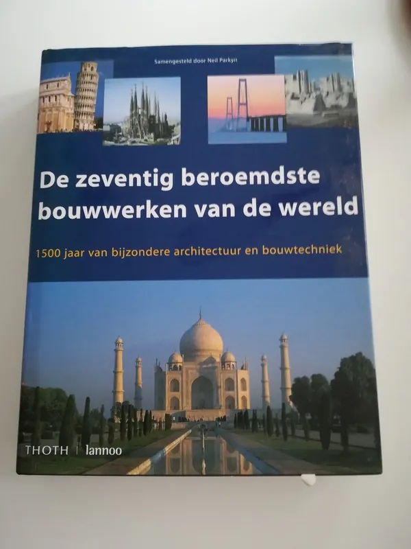 Must-Have De zeventig beroemdste bouwwerken van de wereld - N. Parkyn