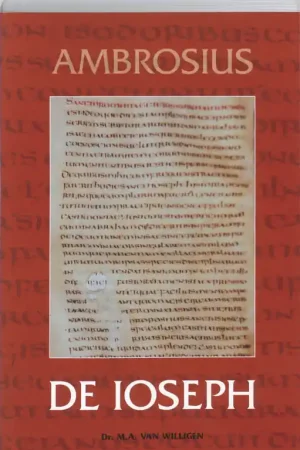Ambrosii Episcopi Mediolanensis, De Ioseph - M.A. van Willigen Nu Kopen
