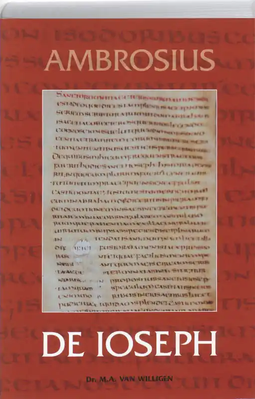 Ambrosii Episcopi Mediolanensis, De Ioseph - M.A. van Willigen Nu Kopen
