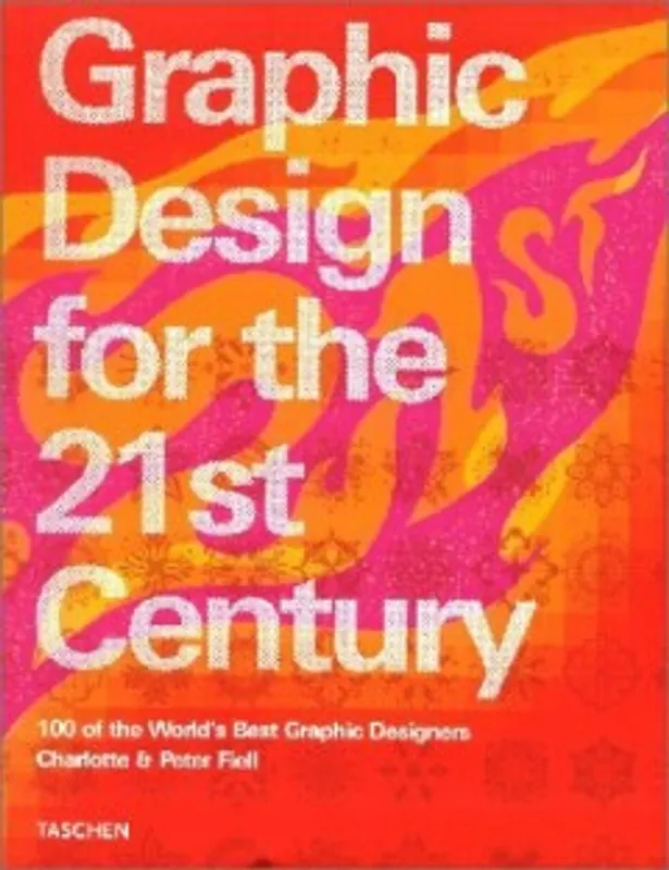 Graphic design for the 21st century - Fiell, Charlotte & Peter Uitverkoop