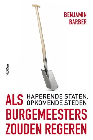 Als burgemeesters zouden regeren - Benjamin R. Barber Direct Verzonden