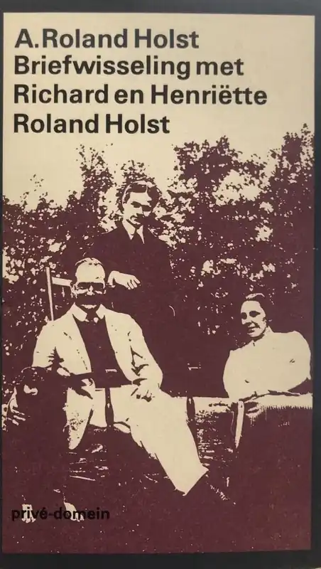 Superprijs Briefwisseling met r.n.roland hols - Roland Holst