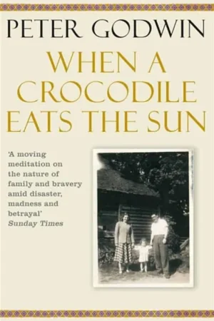 When a Crocodile Eats the Sun - Peter Godwin Voordeelprijs