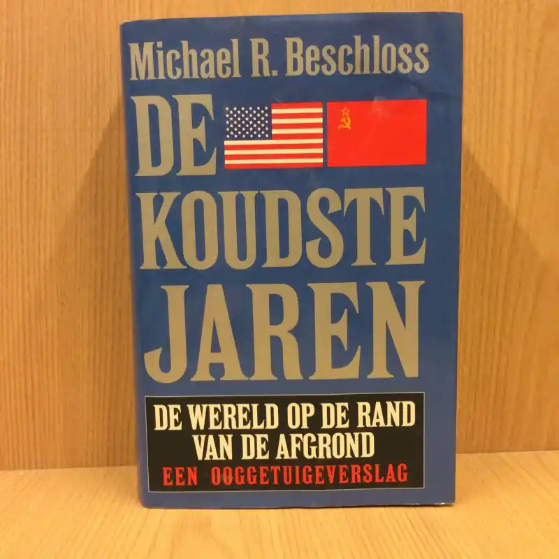 Merkproduct De koudste jaren. De wereld op de rand van de afgrond, een ooggetuigeverslag - Beschloss Michael R.