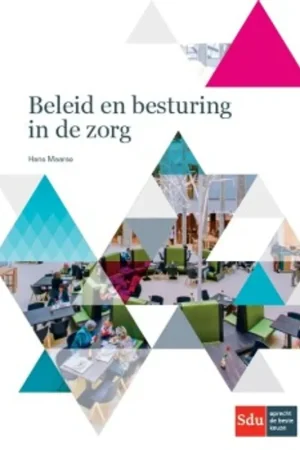 Beleid en besturing in de zorg - Hans Maarse Op = Op