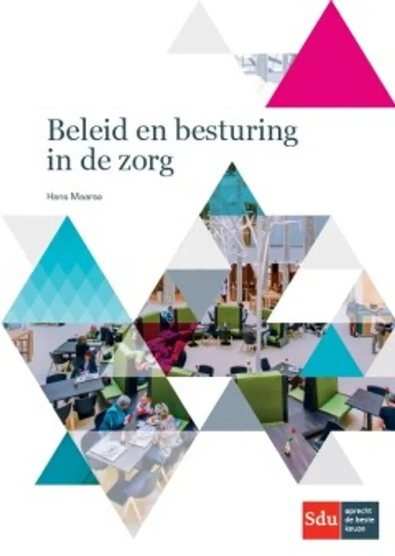 Beleid en besturing in de zorg - Hans Maarse Op = Op