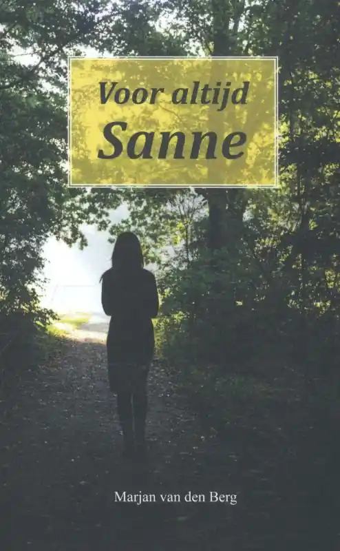 Voor altijd Sanne - Marjan van den Berg Uitverkoop
