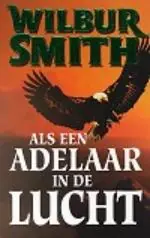 Koopje Als een adelaar in de lucht - Wilbur Smith