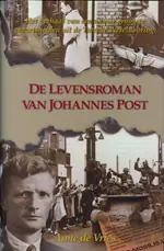 Exclusieve Aanbieding De levensroman van Johannes Post - A. de Vries