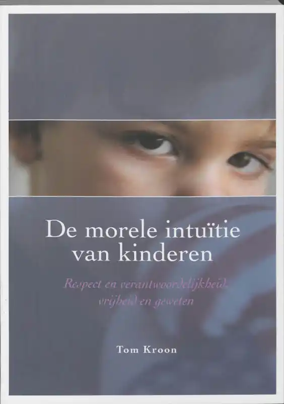 Snelle Levering De morele intuitie van kinderen - T. Kroon