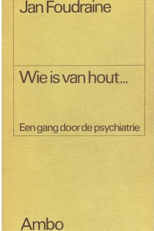 Wie is van hout... - Foudraine Merkproduct