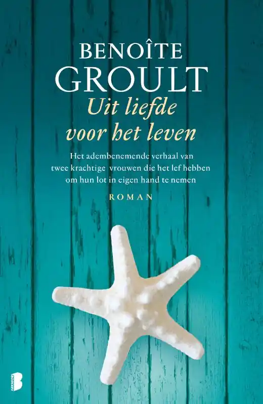 Uit liefde voor het leven - Benoîte Groult Laatste Kans