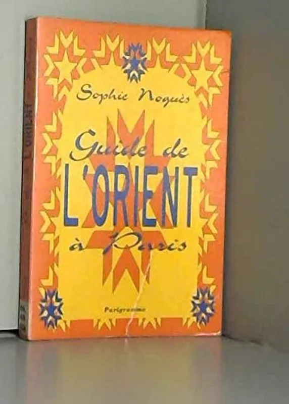 Weekendaanbieding Guide de l'Orient à Paris - Sophie Noguès