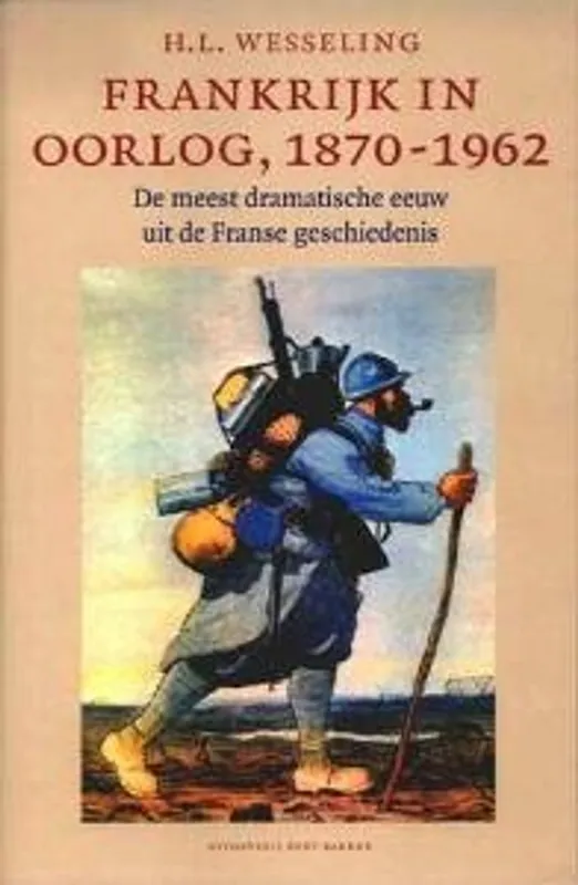 Meest Verkocht Frankrijk in oorlog, 1870-1962 - H.L. Wesseling