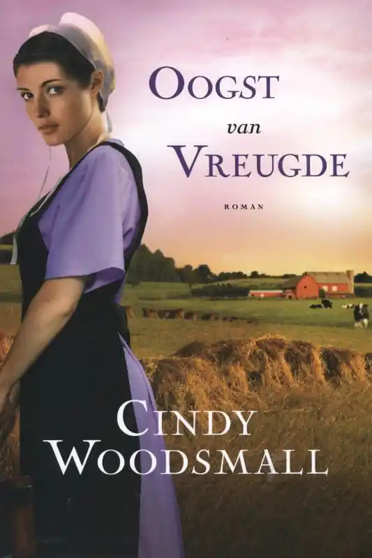 Oogst van vreugde - Cindy Woodsmall Beperkte Voorraad