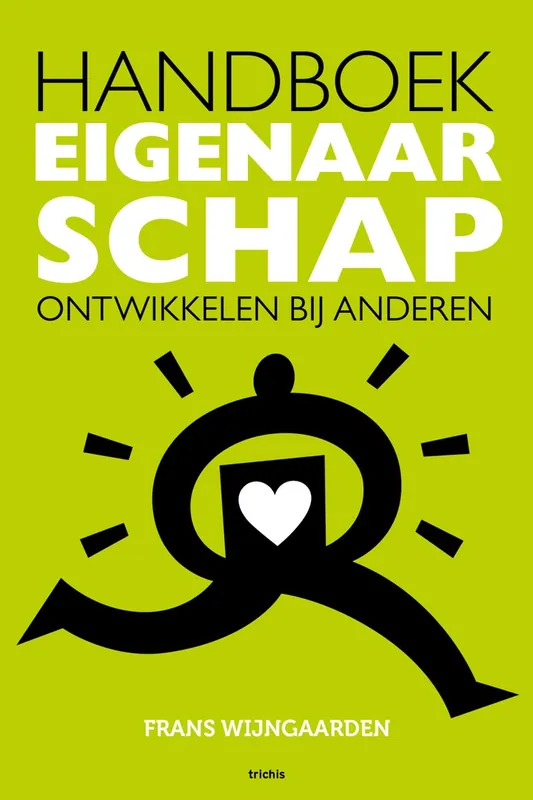 Handboek Eigenaarschap ontwikkelen bij anderen - Frans Wijngaarden Rechtstreeks Van De Fabrikant