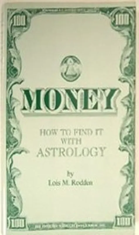 Fabrieksprijs Money, How to Find It with Astrology - Lois M. Rodden