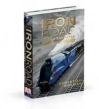Voordeelprijs The Iron Road - Christian Wolmar
