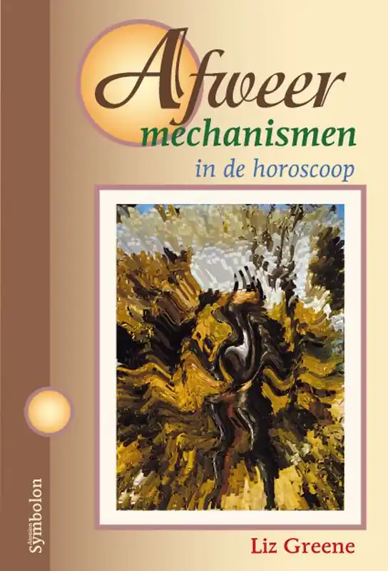 Afweermechanismen in de horoscoop - Liz Greene Bestel Nu