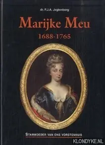 Marijke Meu 1688-1765 - F.J.A. Jagtenberg Koopje