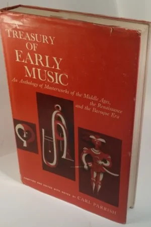 A Treasury of Early Music An Anthology of Masterworks of the Middle Ages, the Renaissance, and the Baroque Era - Carl Parrish Shop Nu