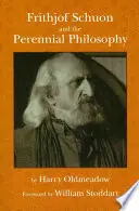 Frithjof Schuon and the perennial philosophy - Harry Oldmeadow Rechtstreeks Van De Fabrikant