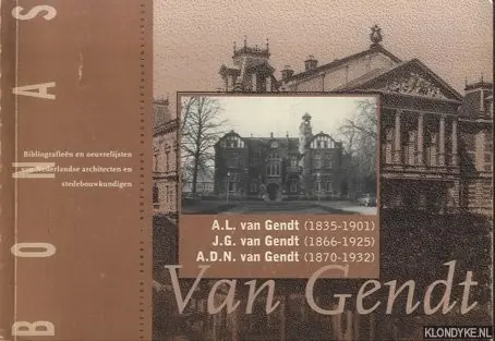 A.L. van Gendt (1835-1901), J.G. van Gendt (1866-1925), A.D.N. van Gendt (1870-1932) - D. Keuning; L. Lansink; T. Boersma Direct Beschikbaar
