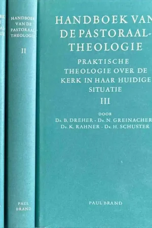 Voordeelprijs Handboek van pastoraaltheologie (3-delige set). Praktische theologie over de kerk in haar huidige situtie I, II & III - Arnold, F.X./Rahner, K./Schuster H.