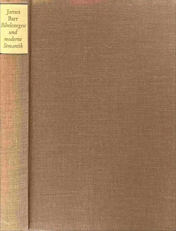 Bibelexegese und moderne Semantik. Theologische und linguistische Methode in der Bibelwissenschaft - Barr, James Voordeelprijs