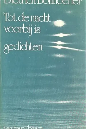 Tot de nacht voorbij is - Dietrich Bonhoeffer Bestseller