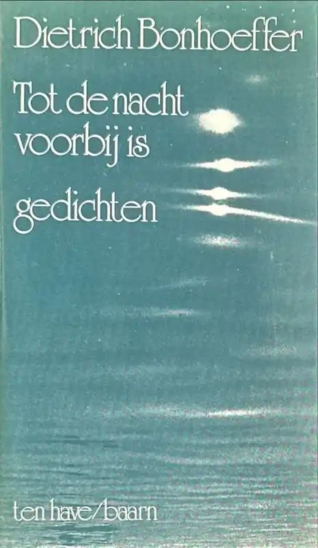 Tot de nacht voorbij is - Dietrich Bonhoeffer Bestseller