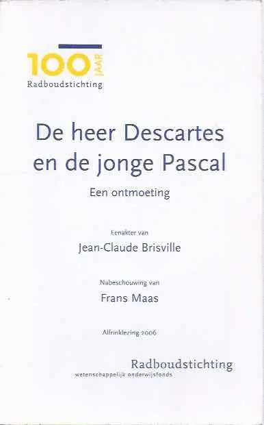 Beperkte Voorraad De heer Descartes en de jonge Pascal - J.-C. Brisville; F.A. Maas