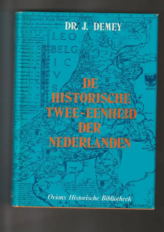 Historische twee-eenheid der nederlanden - Demey Direct Verzonden