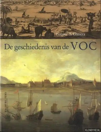 De geschiedenis van de VOC - F.S. Gaastra Meest Verkocht