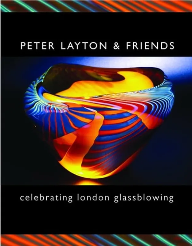 Koopje Peter Layton & Friends Celebrating London Glassblowing - Peter Layton