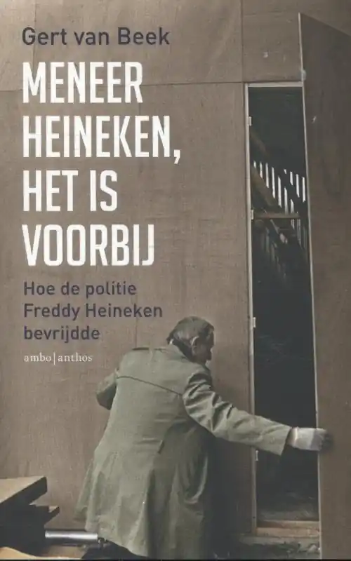 Meneer Heineken, het is voorbij - Gert van Beek; Gert Jan de Vries Koop Vandaag