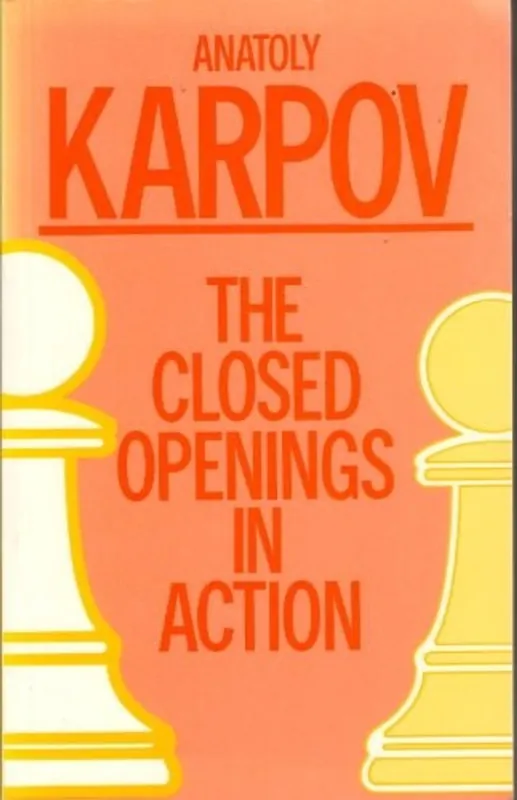 The Closed Openings in Action - Anatolii Karpov Veilige Betaling