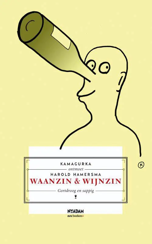 Laatste Versie Waanzin & wijnzin - Kamagurka; Harold Hamersma