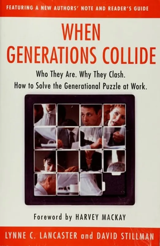 Op = Op When Generations Collide Who They Are. Why They Clash. How to Solve the Generational Puzzle at Work - Lynne C. Lancaster